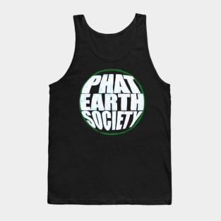 Phat Earth Society Tank Top
